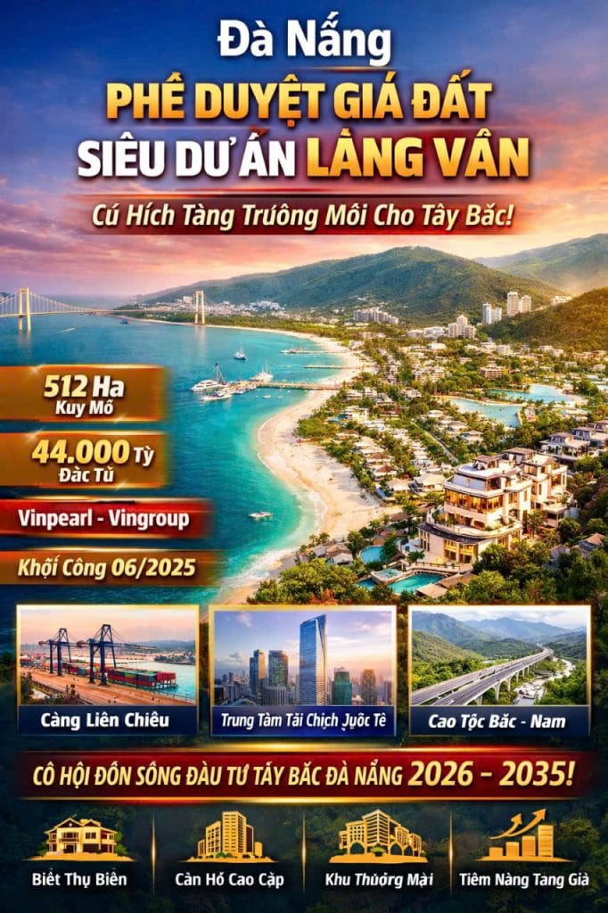 Đà Nẵng phê duyệt giá đất siêu dự án Làng Vân, cú hích phát triển bất động sản Tây Bắc
