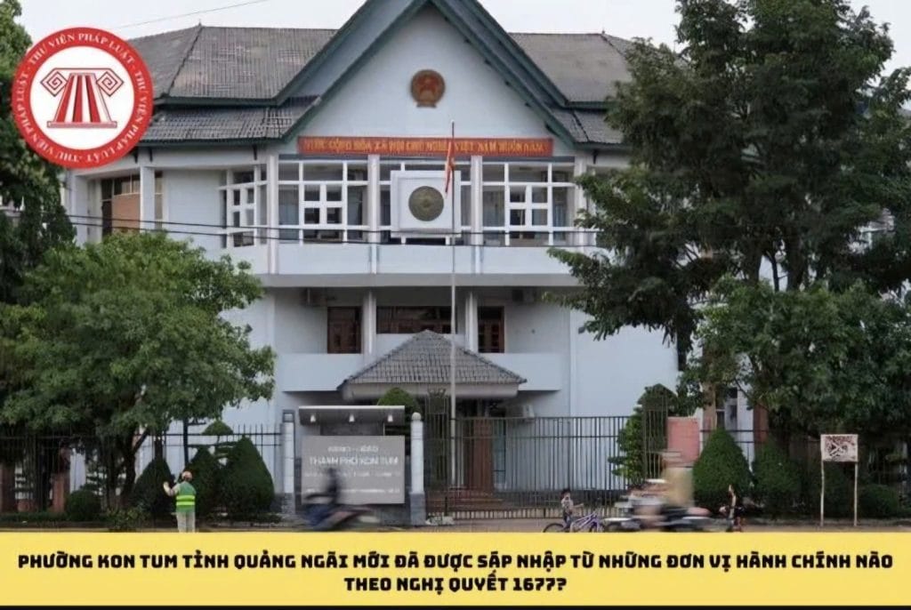 ​Phường Kon Tum Tỉnh Quảng Ngãi Công Bố Đề Án Sắp Xếp Thôn Tổ Dân Phố 2026