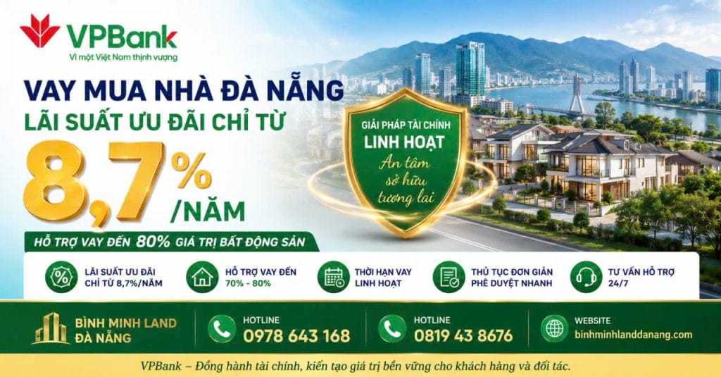 VPBank Ưu Đãi Vay Mua Nhà Đà Nẵng Lãi Suất Chỉ Từ 8.7%/Năm – Hỗ Trợ Đến 80%