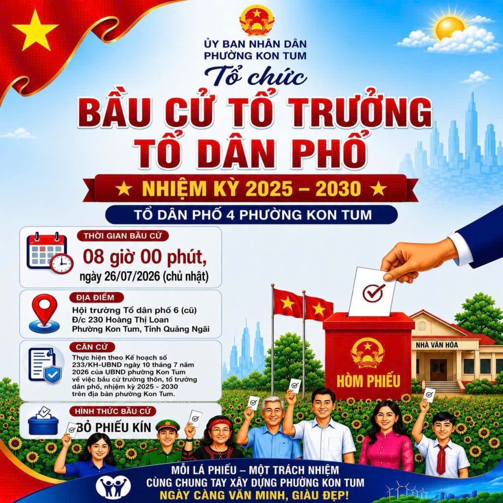 Bầu Cử Trưởng Thôn, Tổ Dân Phố Phường Kon Tum Quảng Ngãi 2026